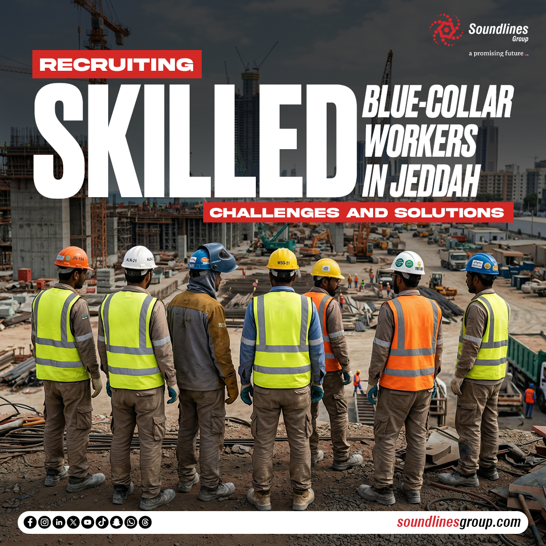 Recruiting Skilled Blue-Collar Workers in Jeddah